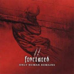 Fractured : Only Humans Remains Fractured : Only Humans Remains